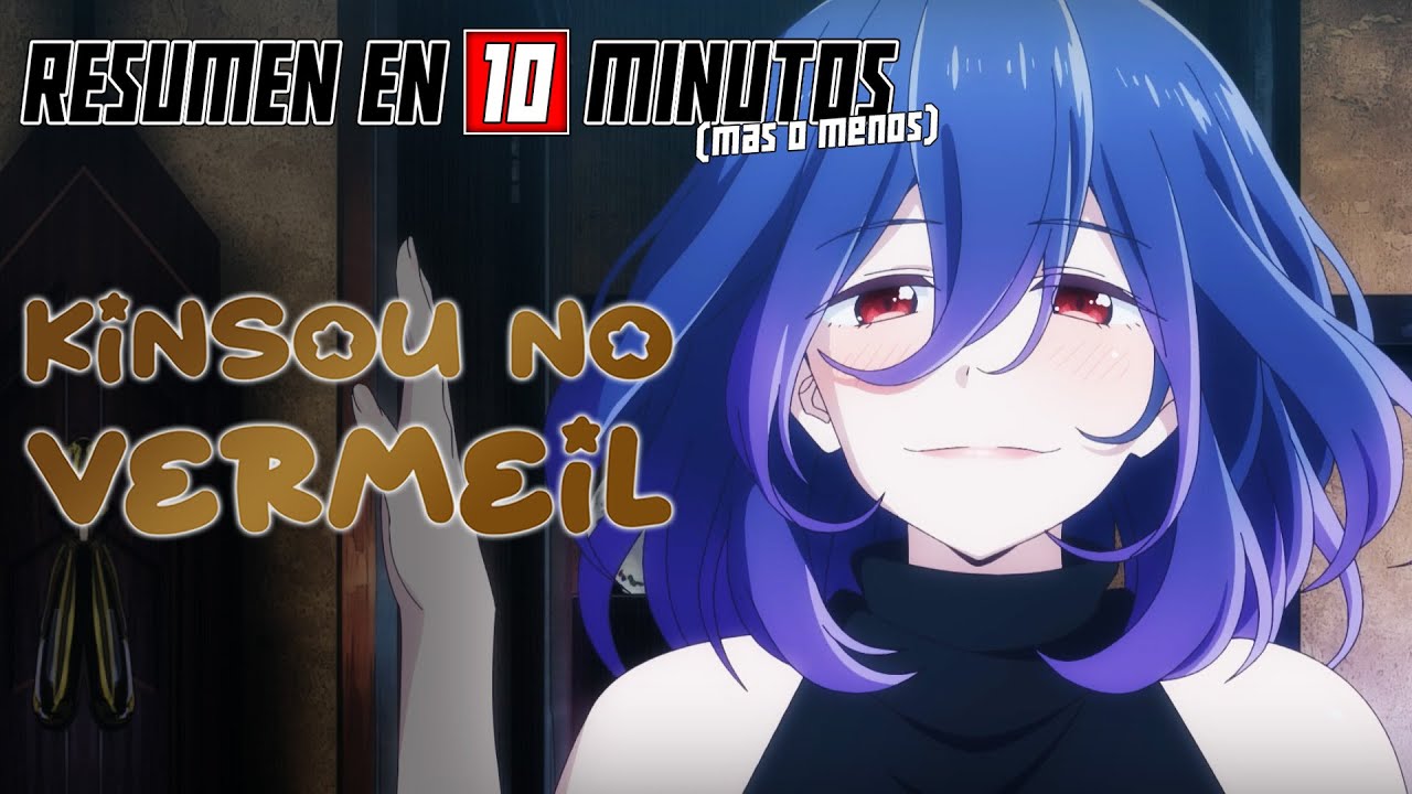 🔷 Kinsou No Vermeil  Resumen en 10 Minutos (más o menos) - BiliBili