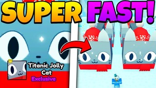 *NEW* HOW to Get TITANIC JOLLY CAT SUPER FAST In Pet Simulator X! (Roblox)