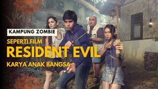 KAMPUNG ZOMBIE | RESIDENT EVIL KARYA ANAK BANGSA