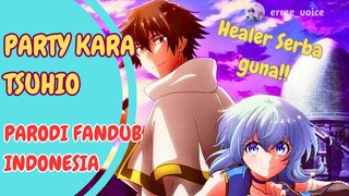 [FANDUB INDO] PARTY KARA TSUHIO | Eps. 1 Healer Sebaguna