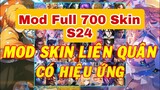 Hướng Dẫn Mod Full 700 Skin Hot Pick LQ Mùa 24 Không Lỗi Mạng Full Hiệu Ứng