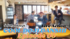 COOL DOJI DANSHI episode 05 [Live Action] Subtitle Indonesia by CHStudio♡