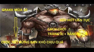 Liên Quân mobile || grakk mùa 20 - trang bị - bảng ngọc - phù hiệu và cách chơi grackk | 8x gaming|