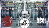 Dumbell Upper Body Workout | Burn 350 calories in 20 minutes