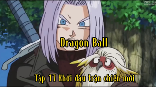 Dragon Ball_Tập 17 Khởi đầu trận chiến mới