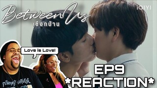 Between Us เชือกป่าน Ep9 Reaction 🥦🏊🏽‍♂️