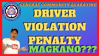 PENALTY FEES NG DRIVERS NA LALABAG GCQ | LTO