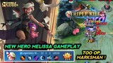 New Hero Melissa Gameplay Too OP Marksman - Mobile Legends Bang Bang