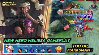 New Hero Melissa Gameplay Too OP Marksman - Mobile Legends Bang Bang