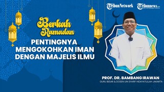 BERKAH RAMADHAN: Menguatkan Iman kepada Allah, Iman Membuat Sehat & Bahagia