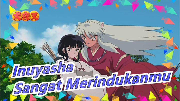 [Inuyasha] Sangat Merindukanmu - Sakura Anata Ni Deaete Yokatta