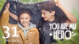 You Are My Hero (2021) Episode 31