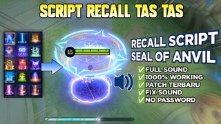 NEW!! Script Recall Tas Tas Seal of Anvil No Password || Full Sound & Full Effect || Patch Terbaru