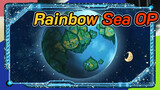 Rainbow Sea OP "Fly Again (โผบินอีกครั้ง)"