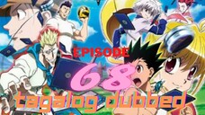 Hunter X Hunter episode 68 Tagalog Dubbed