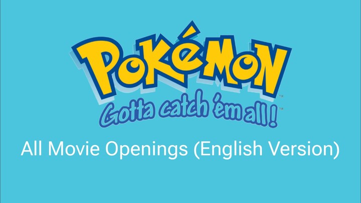 Pokemon Movie All English Opening