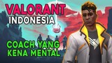VALORANT INDONESIA - COACH YANG KENA MENTAL