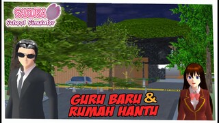 GURU BARU dan RUMAH ANGKER SAKURA SCHOOL SIMULATOR