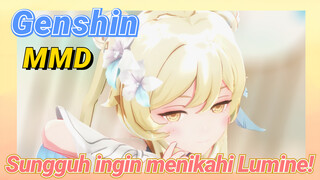 [Genshin, MMD] Sungguh ingin menikahi Lumine!