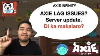 Axie Lag Server Disconnection Updates (TAGALOG)