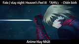 Fate / stay night: Heaven's Feel III 「AMV」 - Chiến binh | Hay Nhất