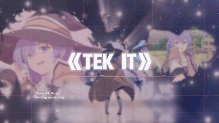 【AI洛琪希】《TEK IT》加长版