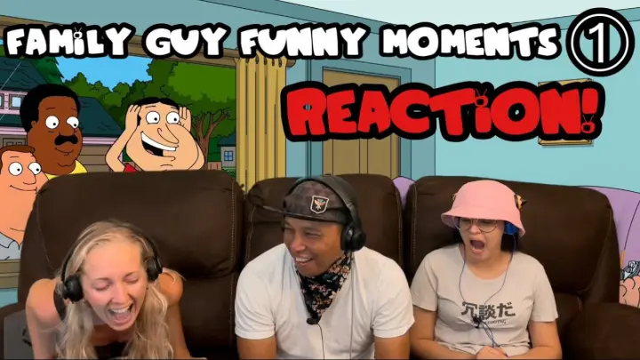 Family Guy / Funny Moments #1 - Reaction!