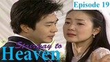 Stairway to Heaven Episode 19 Tagalog Dubbed