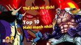 Thể chất vô địch! Top 10 người sử dụng Haki mạnh nhất One Piece!