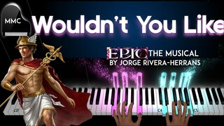 Wouldn't You LIke - EPIC THE MUSICAL  (The Circe Saga) by Jorge Rivera-Herrans  piano cover + sheet
