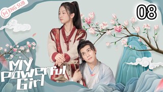 🇨🇳 My Powerful Girl (2023) Episode 8 (Eng Sub)