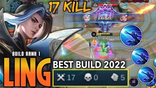 SAVAGE!! (17 KILL NO DEATH!!) LING BEST BUILD IN 2022!! BUILD TOP 1 GLOBAL LING MLBB
