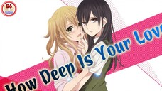 Hay là chị em mình yêu nhau đi [AMV] Citrus - How Deep Is Your Love