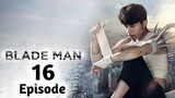 Blade Man Ep 16 Tagalog Dubbed 720p HD