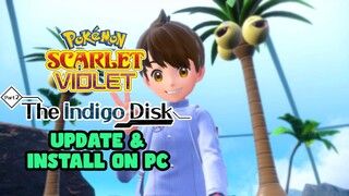 How To Install The Indigo Disk DLC Update for Pokemon Scarlet & Violet on PC