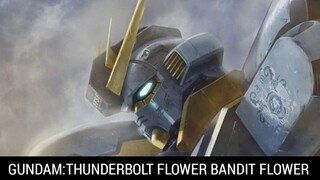 GUNDAM : THUNDERBOLT FLOWER BANDIT