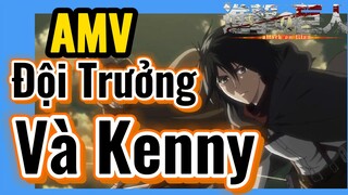 [Đại Chiến Titan] AMV | Đội Trưởng Và Kenny