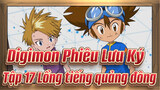 [Digimon Phiêu Lưu Ký] Tập 17 Lồng tiếng quảng đông (bản TVB)