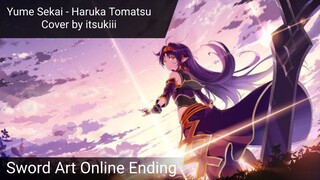 Haruka Tomatsu - Yume Sekai | Sword Art Online Ending 1 • Cover by itsukiii