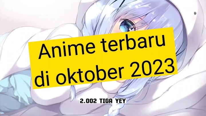 Anime terbaru oktober 2023 part 2 - berita wibu.