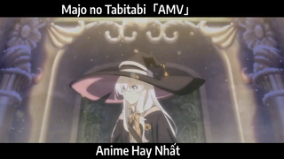 Majo no Tabitabi「AMV」Hay Nhất