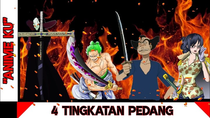 4 Tingkatan Pedang Ternama  & Penggunanya ~ One Piece