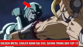 Golden Metal Cooler đánh bại Evil Saiyan và sức mạnh thật sự của Lagss