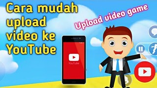 Cara mudah upload video ke YouTube dari HP Android