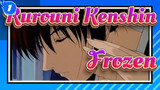 Rurouni Kenshin|[AMV]Frozen_1