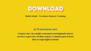[GET] RohitVirkud – Freelance Honesty Training
