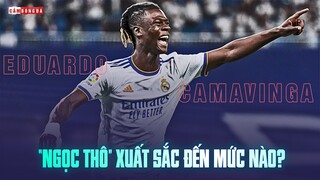 GÓC CHIẾN THUẬT | EDUARDO CAMAVINGA – “NGỌC THÔ” tuyến giữa của REAL MADRID xuất sắc đến mức nào?