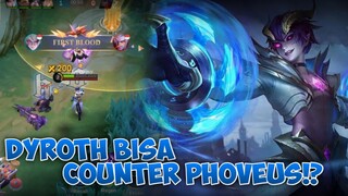 DYROTH BISA COUNTER PHOVEUS!? - Mobile Legends