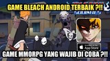 Game Bleach Android Terbaik !! Game MMORPG Yang Wajib Di Coba !!