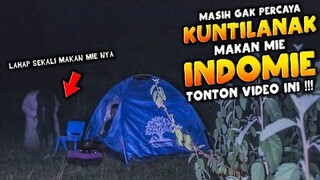 🔴 880- CAMPING HORROR | MASIH GAK PERCAYA KUNTILANAK MAKAN INDOMIE YUK KITA BUKTIKAN !